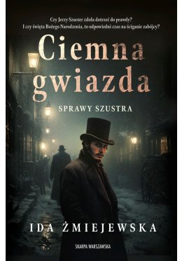 Sprawy Szustra. Ciemna gwiazda