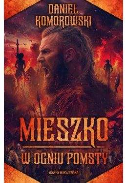 Mieszko. W ogniu pomsty (z autografem)