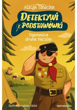 Detektywi z podstawówki. Tajemnica druha Bączka