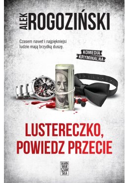 Lustereczko, powiedz przecie