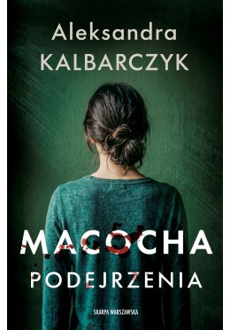 Macocha. Podejrzenia