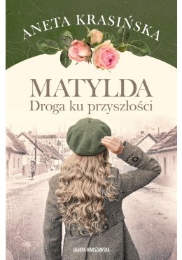 Matylda. Droga ku przyszłości