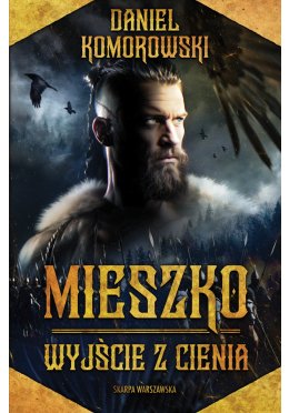 Mieszko. Wyjście z cienia