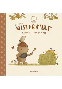 MISTER O’LUI™ zbiera się na odwagę