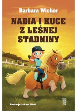 Nadia i kuce z leśnej stadniny