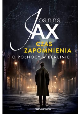 Czas zapomnienia. O północy w Berlinie