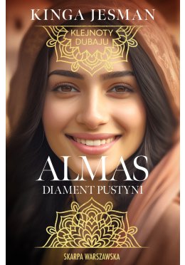 Klejnoty Dubaju. Almas, Diament pustyni (z autografem)