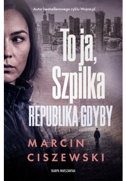To ja, Szpilka. Republika Gdyby (z autografem)