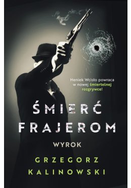 Śmierć frajerom. Wyrok