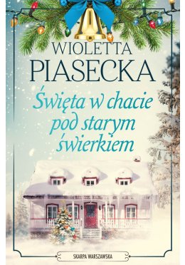 Święta w chacie pod starym świerkiem