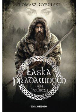 Syn Jaćwieży. Łaska pradawnych (z autografem)