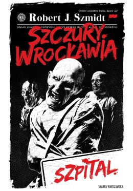 Szczury Wrocławia. Szpital (z autografem)