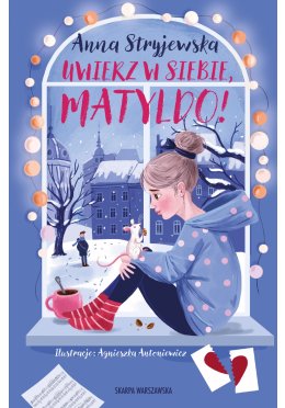 Uwierz w siebie, Matyldo!