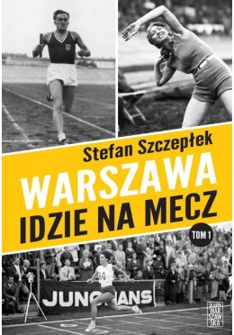 Warszawa idzie na mecz