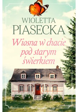 Wiosna w chacie pod starym świerkiem