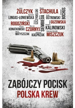 Zabójczy pocisk: Polska krew