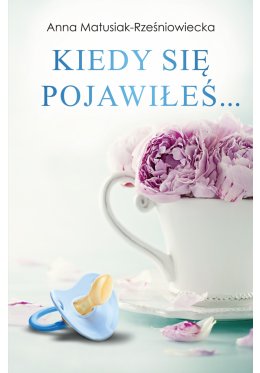 kiedy_sie_pojawiles_okladka_1str.jpg