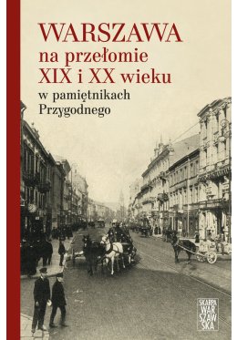 warszawa-na-przelomie-xix-i-xx-wieku-w-pamietnikach-przygodnego.jpg